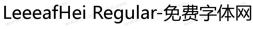 LeeeafHei Regular字体转换